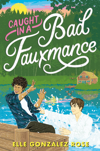 Caught in a Bad Fauxmance - 9780593645826 by Elle Gonzalez Rose, 9780593645826