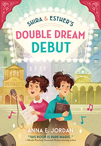 Shira and Esther's Double Dream Debut by Anna E. Jordan, 9781797215655