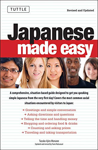 Japanese Made Easy (Revised and Updated: The Ultimate Guide to Quickly Learn Japanese from Day One) by Tazuko Ajiro Monane, Yumi Matsunari, 9784805309636