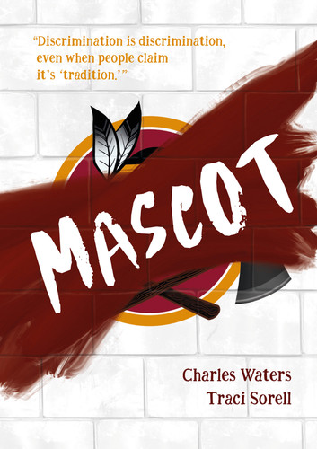 Mascot - 9781623543808 by Charles Waters, Traci Sorell, 9781623543808