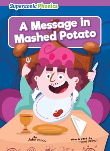 A Message in Mashed Potato by John Wood, Irene Renon, 9798888226063