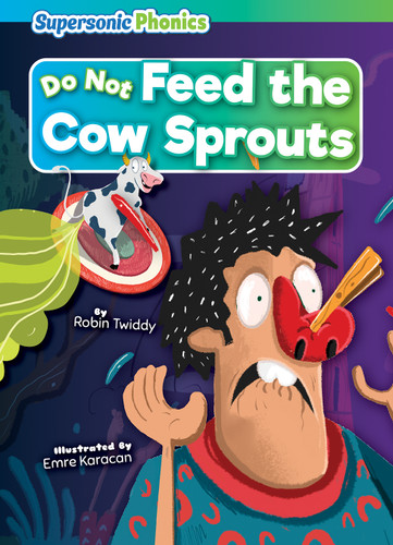 Do Not Feed the Cow Sprouts by Robin Twiddy, Emre Karacan, 9798888225103