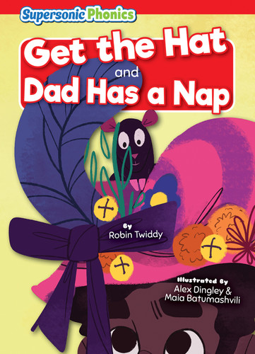 Get the Hat & Dad Has a Nap by Robin Twiddy, Alex Dingley & Maia Batumashvili, 9798888226612