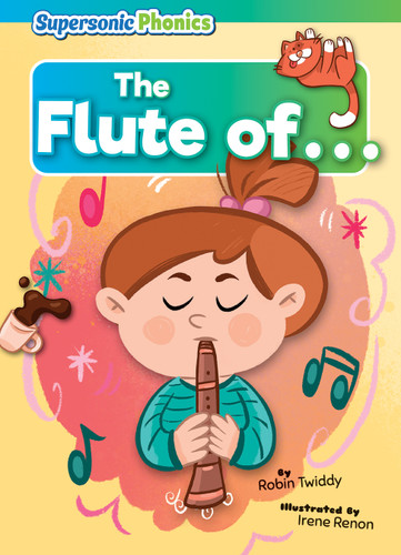 The Flute of . . . by Robin Twiddy, Irene Renon, 9798888225202