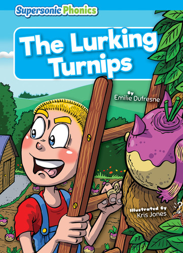 The Lurking Turnips by Emilie Dufresne, Kris Jones, 9798888225790 The Lurking Turnips by Emilie Dufresne, Kris Jones, 9798888225790