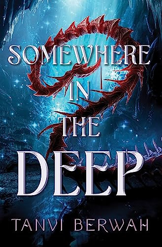 Somewhere in the Deep by Tanvi Berwah, 9781728247656