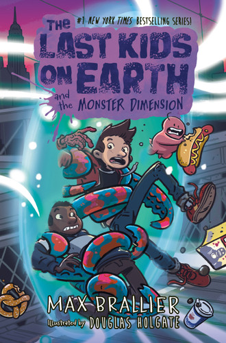 The Last Kids on Earth and the Monster Dimension by Max Brallier, Douglas Holgate, 9780593405253