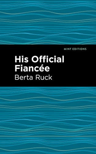 His Official Fiancee by Betra Ruck, Mint Editions, 9781513282848