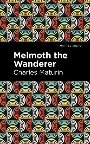 Melmoth the Wanderer - 9781513132938 by Charles Maturin, Mint Editions