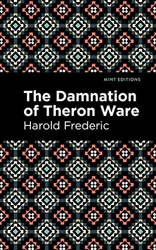 The Damnation of Theron Ware - 9781513133836 by Harold Frederic, Mint Editions, 9781513133836