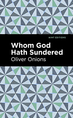 Whom God Hath Sundered - 9781513134703 by Oliver Onions, Mint Editions, 9781513134703