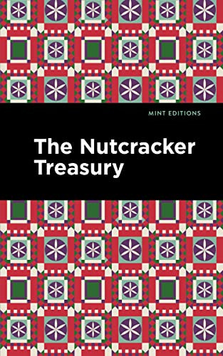 The Nutcracker Treasury by Mint Editions, Mint Editions, 9781513139081