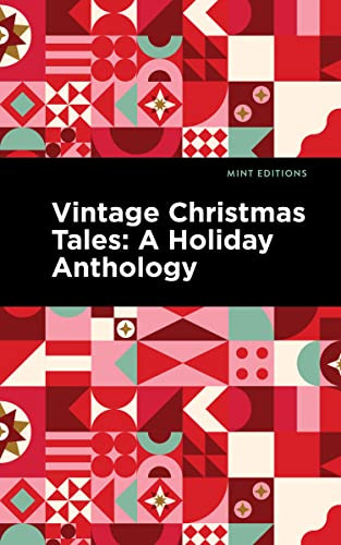 Vintage Christmas Tales (A Holiday Anthology) by Mint Editions, Mint Editions, 9781513138589