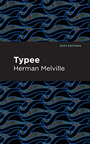 Typee by Herman Melville, Mint Editions, 9781513204925
