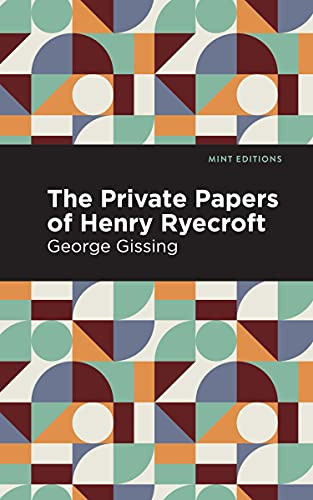 The Private Papers of Henry Ryecroft - 9781513205731 by George Gissing, Mint Editions, 9781513205731