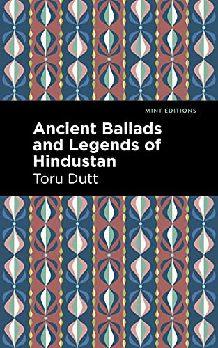 Ancient Ballads and Legends of Hindustan - 9781513135489 by Toru Dutt, Mint Editions, 9781513135489
