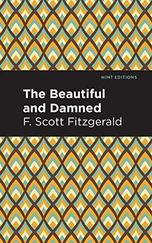 The Beautiful and  Damned - 9781513263540 by F. Scott Fitzgerald, Mint Editions, 9781513263540