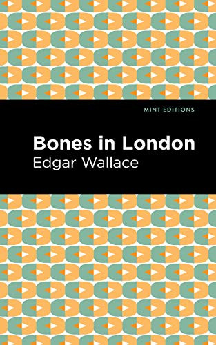 Bones in London - 9781513219899 by Edgar Wallace, Mint Editions, 9781513219899