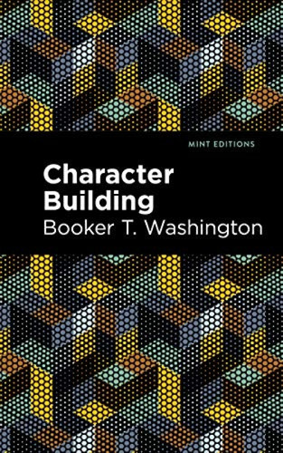 Character Building by Booker T. Washington, Mint Editions, 9781513271132