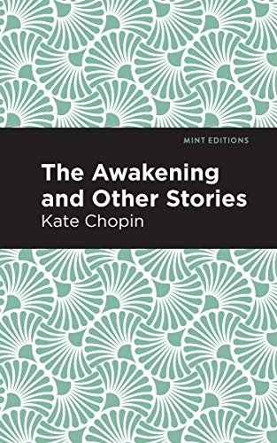 The Awakening - 9781513264547 by Kate Chopin, Mint Editions, 9781513264547