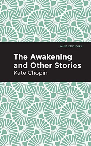 The Awakening - 9781513264547 by Kate Chopin, Mint Editions