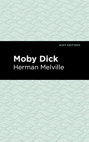 Moby Dick - 9781513264622 by Herman Melville, Mint Editions, 9781513264622