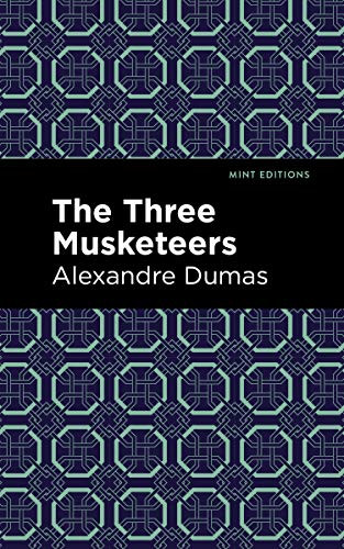 The Three Musketeers - 9781513218755 by Alexandre Dumas, Mint Editions, 9781513218755