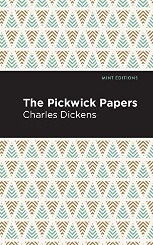 The Pickwick Papers - 9781513266114 by Charles Dickens, Mint Editions, 9781513266114