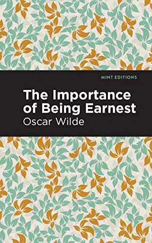 The Importance of Being Earnest - 9781513266701 by Oscar Wilde, Mint Editions, 9781513266701