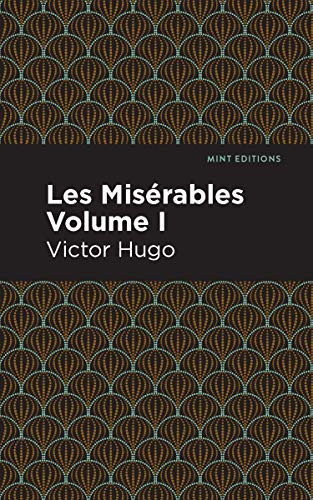 Les Miserables Volume I by Victor Hugo, Mint Editions, 9781513208893