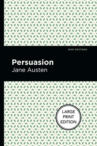 Persuasion (Large Print Edition) by Jane Austen, Mint Editions, 9781513137438