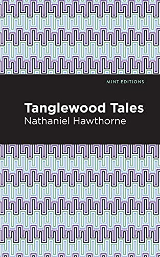 Tanglewood Tales - 9781513205113 by Nathaniel Hawthorne, Mint Editions, 9781513205113