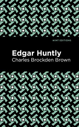 Edgar Huntly - 9781513219400 by Charles Brockden Brown, Mint Editions, 9781513219400