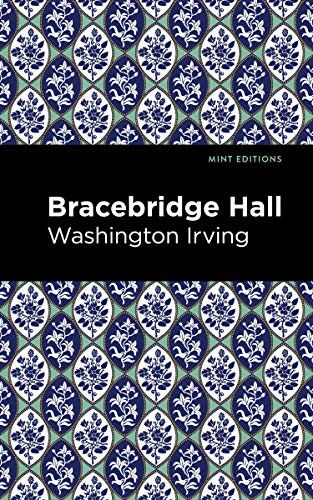 Bracebridge Hall - 9781513269719 by Washington Irving, Mint Editions, 9781513269719