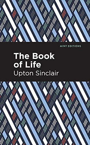 The Book of Life - 9781513207926 by Upton Sinclair, Mint Editions, 9781513207926