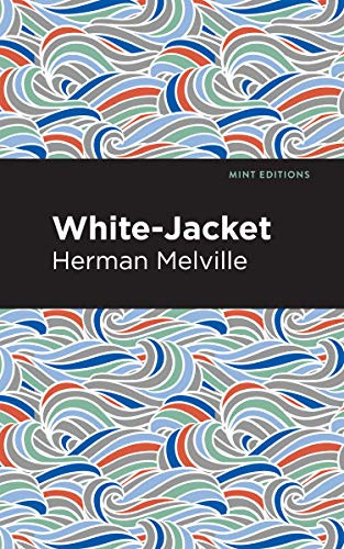 White-Jacket by Herman Melville, Mint Editions, 9781513270067