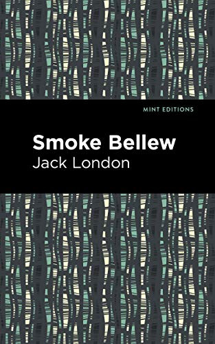 Smoke Bellew by Jack London, Mint Editions, 9781513205342