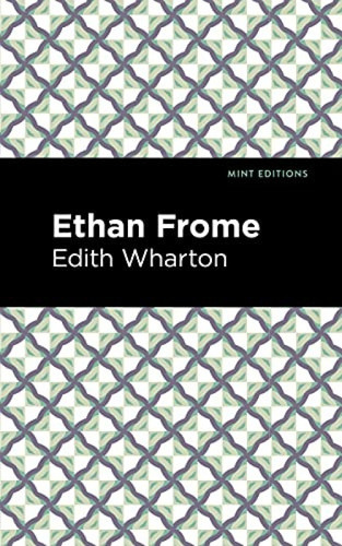 Ethan Frome - 9781513270579 by Edith Wharton, Mint Editions