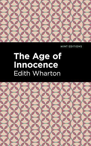 The Age of Innocence - 9781513208220 by Edith Wharton, Mint Editions, 9781513208220