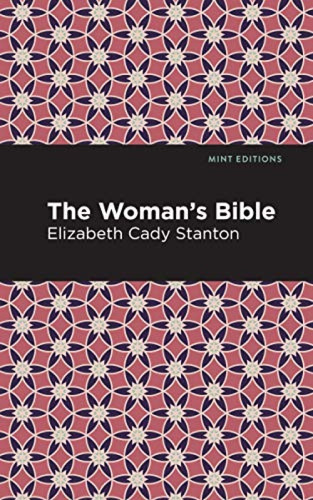 The Woman's Bible - 9781513218861 by Elizabeth Cady Stanton, Mint Editions