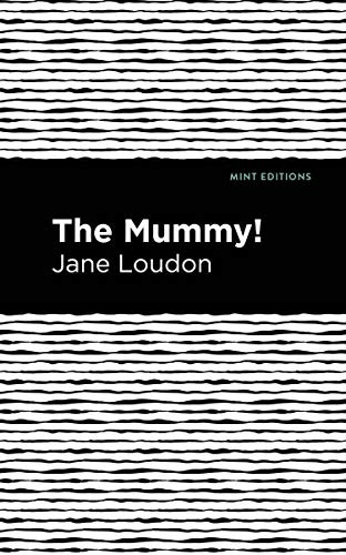 The Mummy! by Jane Loudon, Mint Editions, 9781513208695