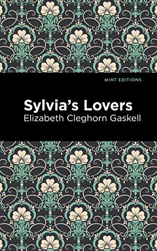 Sylvia's Lovers - 9781513271415 by Elizabeth Cleghorn Gaskell, Mint Editions, 9781513271415