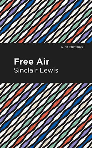 Free Air - 9781513279213 by Sinclair Lewis, Mint Editions, 9781513279213
