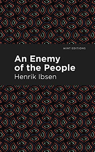 An Enemy of the People by Henrik Ibsen, Mint Editions, 9781513279428