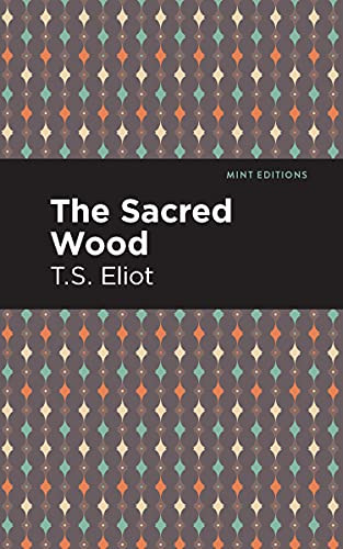 The Sacred Wood by T. S. Eliot, Mint Editions, 9781513205540