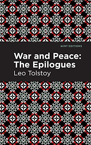 War and Peace: (The Epilogues) by Leo Tolstoy, Mint Editions, 9781513281834
