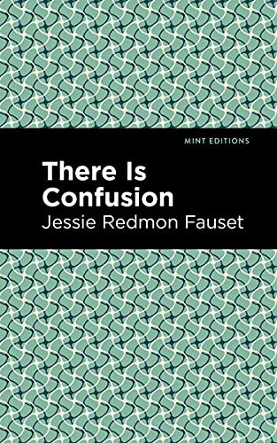 There is Confusion - 9781513134222 by Jessie Redmon Fauset, Mint Editions, 9781513134222