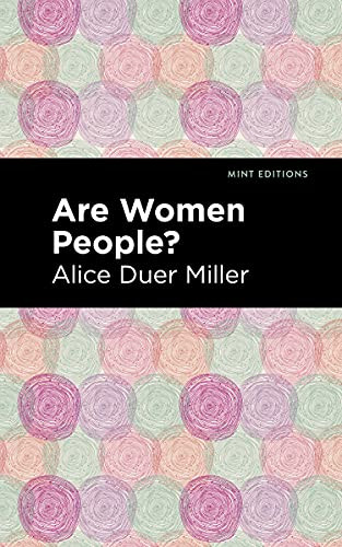 Are Women People? by Alice Duer Miller, Mint Editions, 9781513283579