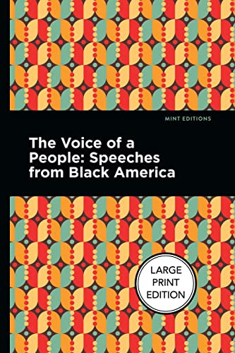 The Voice of a People (Large Print Edition - Speeches from Black America) by Mint Editions, 9781513137056