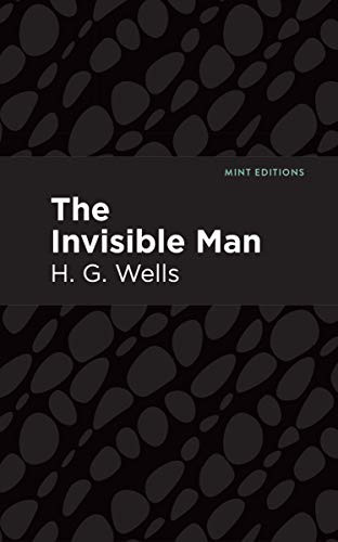 The Invisible Man by H. G. Wells, Mint Editions, 9781513264561